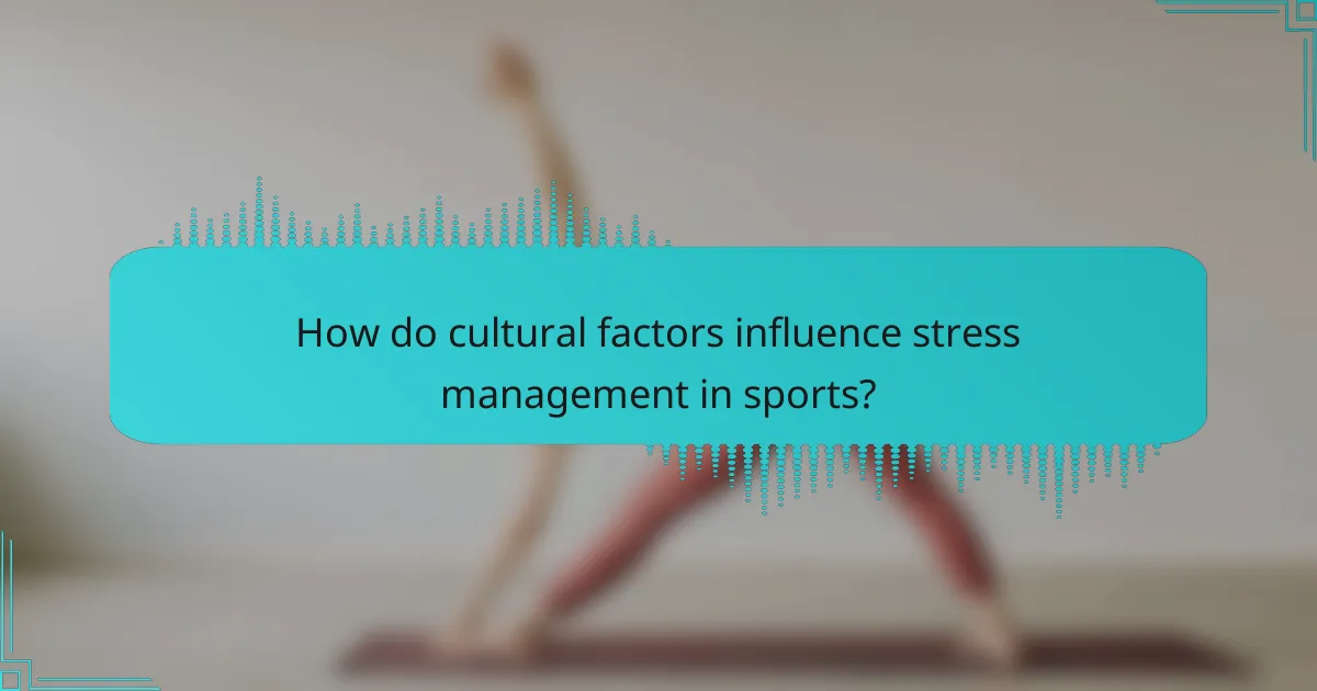 How do cultural factors influence stress management in sports?
