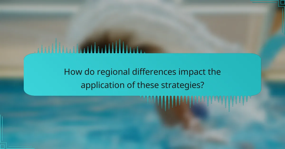 How do regional differences impact the application of these strategies?