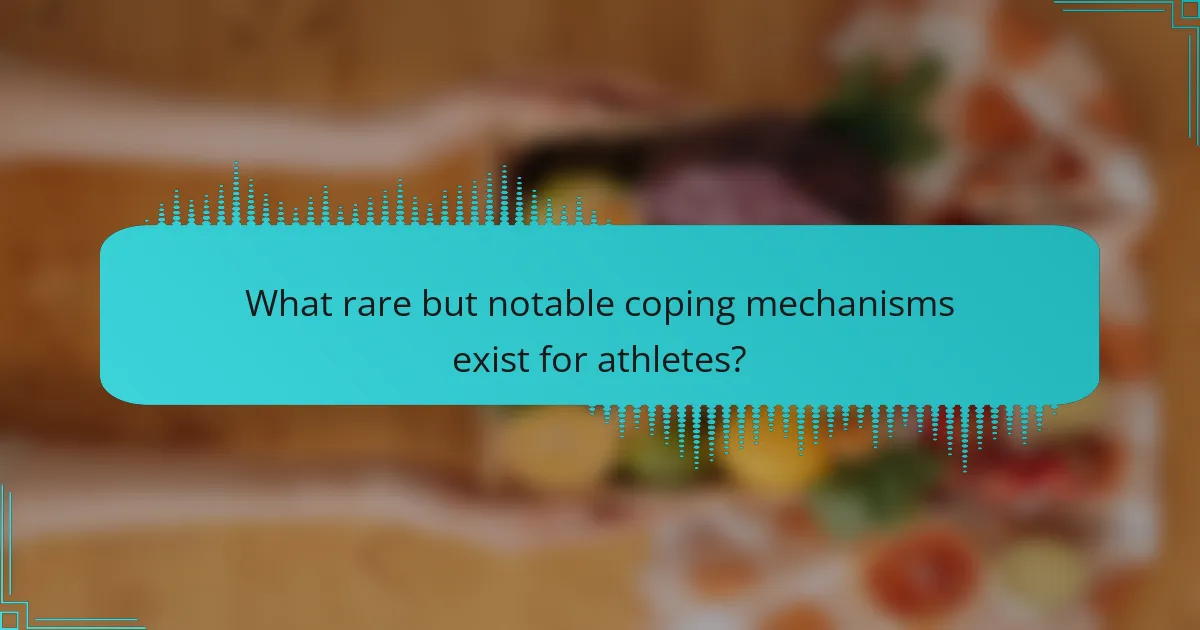 What rare but notable coping mechanisms exist for athletes?