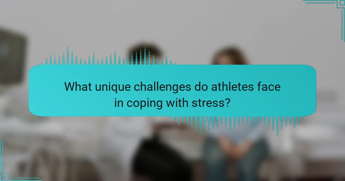 What unique challenges do athletes face in coping with stress?