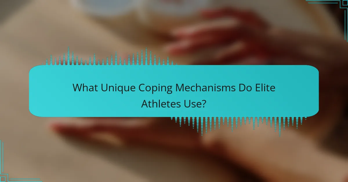 What Unique Coping Mechanisms Do Elite Athletes Use?